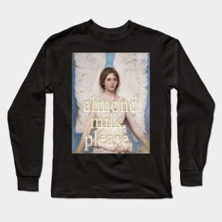 Almond Milk, Please. Angel Long Sleeve T-Shirt